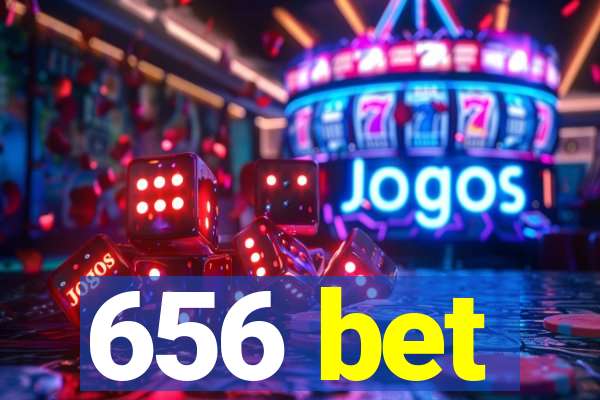 656 bet